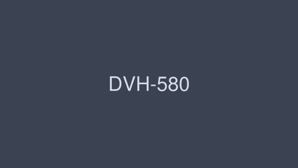 dvh-580